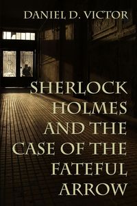 Produktbild: Sherlock Holmes and the Case of the Fateful Arrow