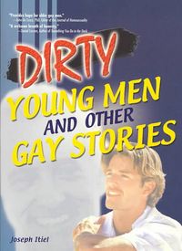 Produktbild: Dirty Young Men and Other Gay Stories