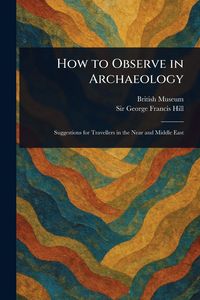 Produktbild: How to Observe in Archaeology