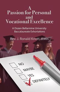 Produktbild: A Passion for Personal and Vocational Excellence: A Dozen Bellarmine University Baccalaureate Exhortations