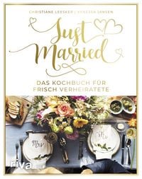Produktbild: Just married &ndash; Das Kochbuch f&uuml;r frisch Verheiratete