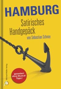 Bild vom Artikel Hamburg Satirisches Handgepäck vom Autor Sebastian Schnoy