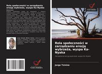 Produktbild: Rola spo&iquest;eczno&iquest;ci w zarz&iquest;dzaniu erozj&iquest; wybrze&iquest;a, wyspa Ka-Nyaka