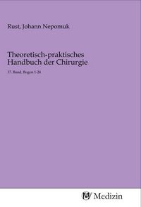 Produktbild: Theoretisch-praktisches Handbuch der Chirurgie
