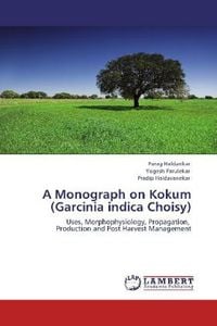 Produktbild: Haldankar, P: Monograph on Kokum (Garcinia indica Choisy)