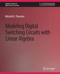 Produktbild: Modeling Digital Switching Circuits with Linear Algebra