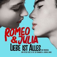 Produktbild: Romeo & Julia - Liebe ist alles (Das Musical)