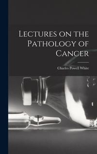 Produktbild: Lectures on the Pathology of Cancer