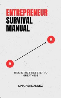 Produktbild: Entrepreneur Survival Manual (Caring for your Future, #1)