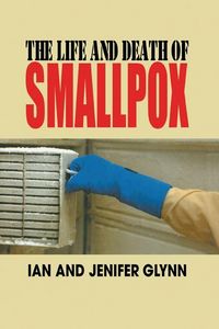 Produktbild: The Life and Death of Smallpox