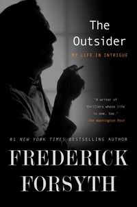 Bild vom Artikel The Outsider: My Life in Intrigue vom Autor Frederick Forsyth