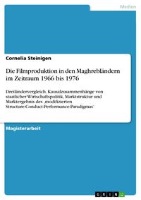Produktbild: Die Filmproduktion in den Maghrebl&auml;ndern im Zeitraum 1966 bis 1976