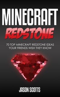 Produktbild: Minecraft Redstone: 70 Top Minecraft Redstone Ideas Your Friends Wish They Know