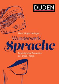 Bild vom Artikel Wunderwerk Sprache vom Autor Hans Jürgen Heringer