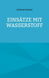 Produktbild: Eins&auml;tze mit Wasserstoff