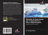 Produktbild: Manuale di linee guida per il laboratorio a secco laparoscopico