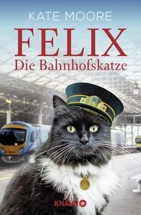 Produktbild: Felix - Die Bahnhofskatze