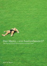 Produktbild: Der Mann &ndash; Ein Auslaufmodell?