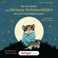 Produktbild: Die Geschichte vom kleinen Siebenschl&auml;fer, der nicht einschlafen konnte