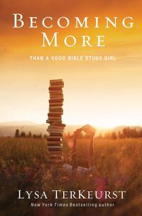Produktbild: The Becoming More Than a Good Bible Study Girl