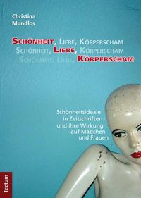 Bild vom Artikel Schönheit, Liebe, Körperscham vom Autor Christina Mundlos