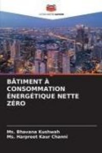 Produktbild: B&acirc;timent &Agrave; Consommation &Eacute;nerg&eacute;tique Nette Z&eacute;ro