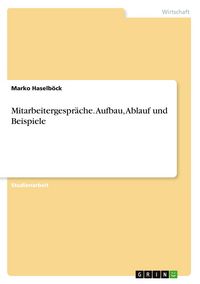 Produktbild: Mitarbeitergespr&auml;che. Aufbau, Ablauf und Beispiele