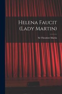 Produktbild: Helena Faucit (Lady Martin)