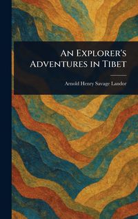 Produktbild: An Explorer's Adventures in Tibet