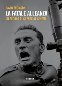 Produktbild: La fatale alleanza. Un secolo di guerre al cinema
