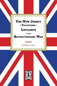 Produktbild: The New Jersey Volunteers, LOYALISTS, in the Revolutionary War