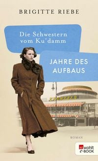 Produktbild: Die Schwestern vom Ku'damm: Jahre des Aufbaus