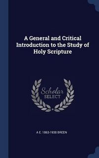 Produktbild: A General and Critical Introduction to the Study of Holy Scripture