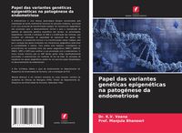 Produktbild: Papel das variantes gen&eacute;ticas epigen&eacute;ticas na patog&eacute;nese da endometriose