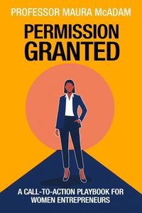 Produktbild: Permission Granted: A Call-to-Action Playbook for Women Entrepreneurs