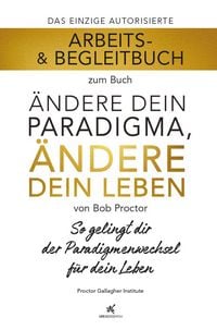 Produktbild: Arbeits- & Begleitbuch zum Buch &Auml;ndere dein Paradigma, &Auml;ndere dein Leben