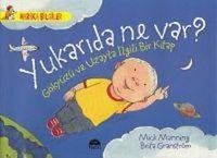 Produktbild: Yukarida Ne Var G&ouml;ky&uuml;z&uuml; ve Uzayla Ilgili Bir Kitap