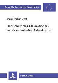 Produktbild: Der Schutz des Kleinaktion&auml;rs im b&ouml;rsennotierten Aktienkonzern