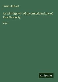 Produktbild: An Abridgment of the American Law of Real Property