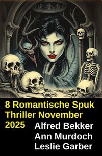 Produktbild: 8 Romantische Spuk Thriller November 2025