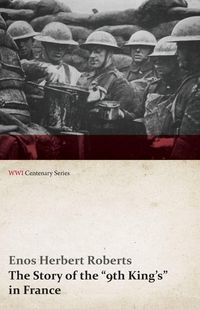 Produktbild: The Story of the "9th King's" in France (WWI Centenary Series)