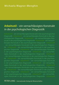 Produktbild: Arbeitsstil &ndash; ein vernachlaessigtes Konstrukt in der psychologischen Diagnostik