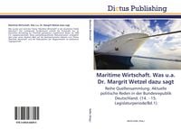 Produktbild: Maritime Wirtschaft. Was u.a. Dr. Margrit Wetzel dazu sagt