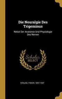 Produktbild: Die Neuralgie Des Trigeminus