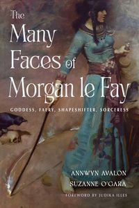 Produktbild: The Many Faces of Morgan le Fay