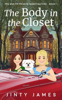 Produktbild: The Body in the Closet (Pru and Pip Private Investigators, #1)