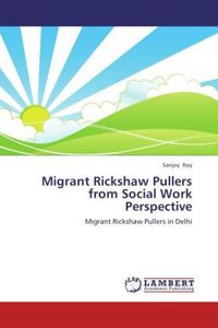 Produktbild: Roy, S: Migrant Rickshaw Pullers from Social Work Perspectiv