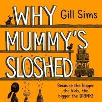 Produktbild: Why Mummy's Sloshed