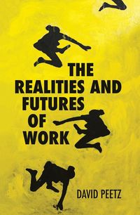 Produktbild: The Realities and Futures of Work