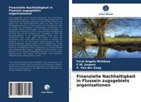 Produktbild: Finanzielle Nachhaltigkeit in Flussein zugsgebiets organisationen